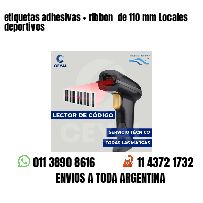 etiquetas adhesivas ribbon de 110 mm Locales deportivos