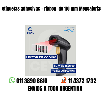 etiquetas adhesivas ribbon de 110 mm Mensajerías