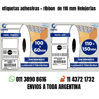 etiquetas adhesivas   ribbon  de 110 mm Relojerías