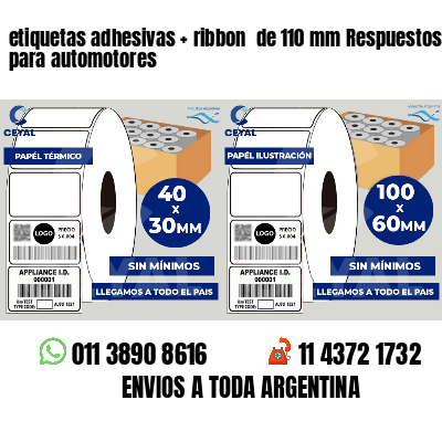etiquetas adhesivas ribbon de 110 mm Respuestos para automotores