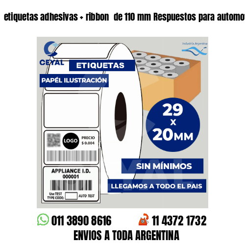 etiquetas adhesivas   ribbon  de 110 mm Respuestos para automotores