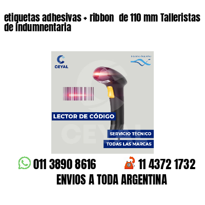 etiquetas adhesivas   ribbon  de 110 mm Talleristas de indumnentaria