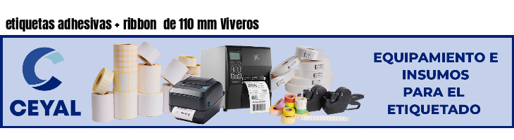 etiquetas adhesivas   ribbon  de 110 mm Viveros