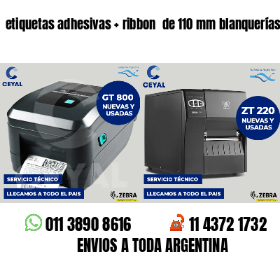 etiquetas adhesivas ribbon de 110 mm blanquerías