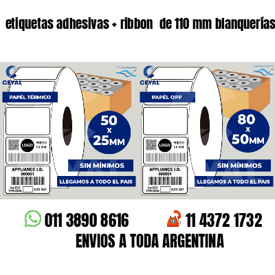 etiquetas adhesivas ribbon de 110 mm blanquerías
