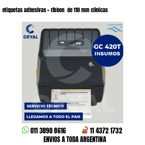 etiquetas adhesivas   ribbon  de 110 mm clinicas