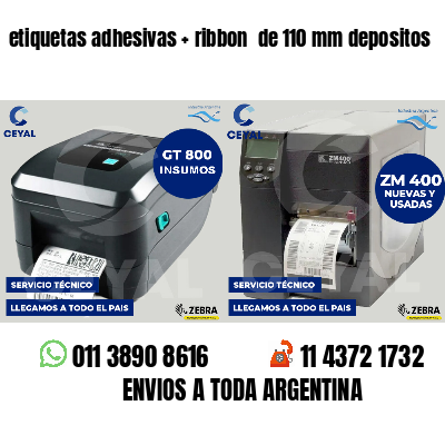 etiquetas adhesivas   ribbon  de 110 mm depositos