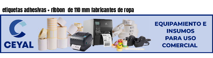 etiquetas adhesivas ribbon de 110 mm fabricantes de ropa