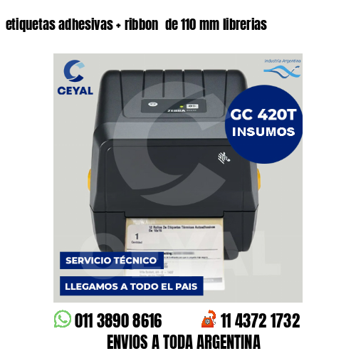 etiquetas adhesivas   ribbon  de 110 mm librerias