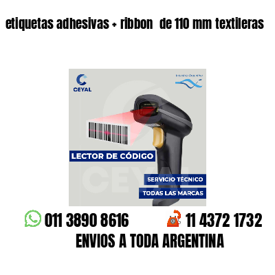 etiquetas adhesivas ribbon de 110 mm textileras