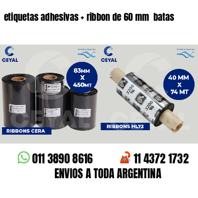 etiquetas adhesivas   ribbon de 60 mm  batas
