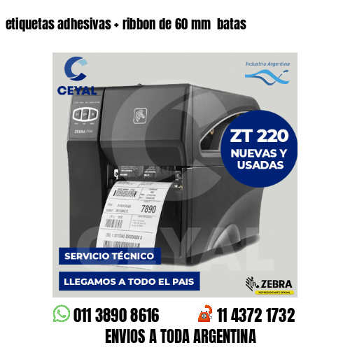 etiquetas adhesivas   ribbon de 60 mm  batas
