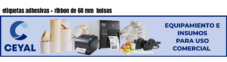 etiquetas adhesivas ribbon de 60 mm bolsos