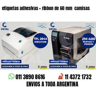 etiquetas adhesivas   ribbon de 60 mm  camisas