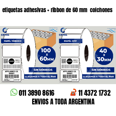 etiquetas adhesivas ribbon de 60 mm colchones