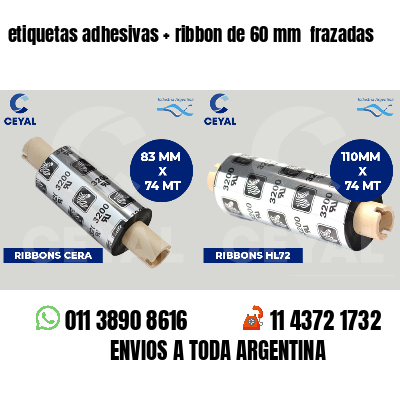 etiquetas adhesivas ribbon de 60 mm frazadas