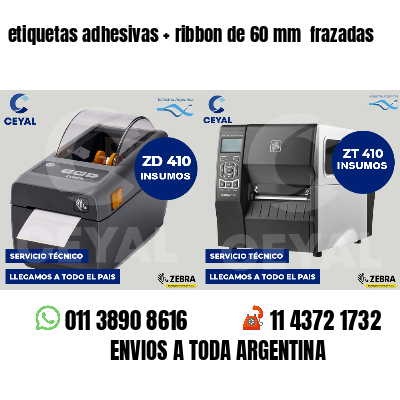 etiquetas adhesivas ribbon de 60 mm frazadas