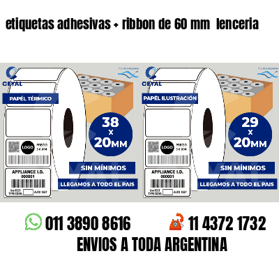 etiquetas adhesivas ribbon de 60 mm lenceria