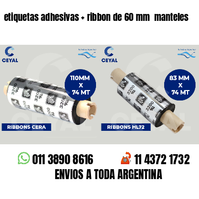 etiquetas adhesivas ribbon de 60 mm manteles