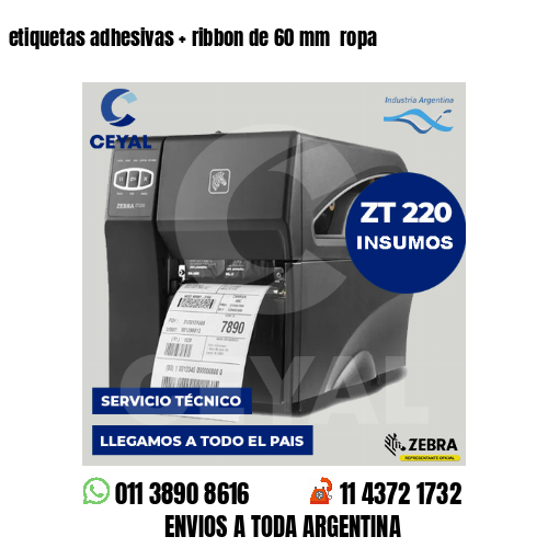 etiquetas adhesivas   ribbon de 60 mm  ropa
