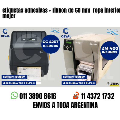 etiquetas adhesivas ribbon de 60 mm ropa interior mujer