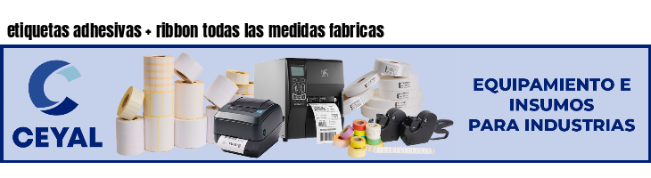 etiquetas adhesivas ribbon todas las medidas fabricas