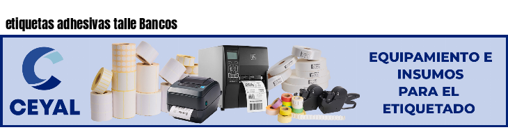 etiquetas adhesivas talle Bancos