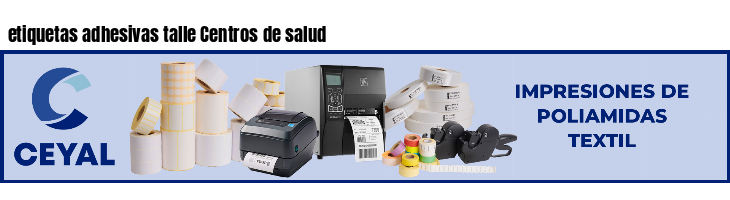 etiquetas adhesivas talle Centros de salud