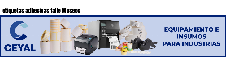 etiquetas adhesivas talle Museos