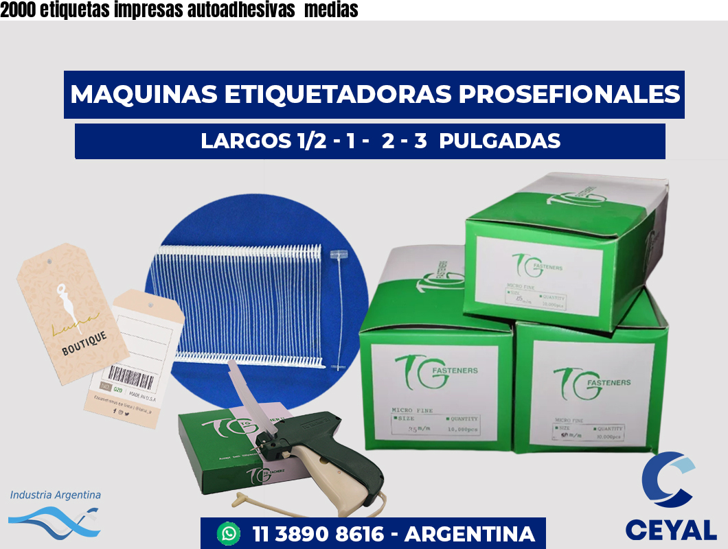 2000 etiquetas impresas autoadhesivas  medias