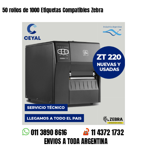 50 rollos de 1000 Etiquetas Compatibles Zebra
