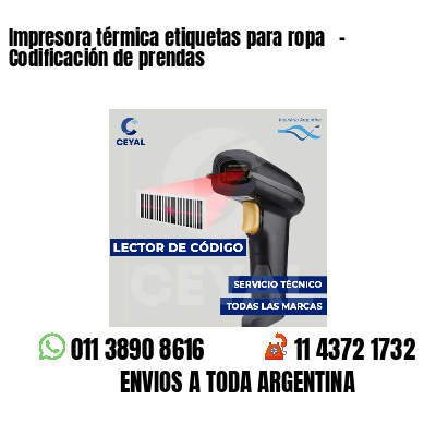 Impresora térmica etiquetas para ropa   - Codificación de prendas