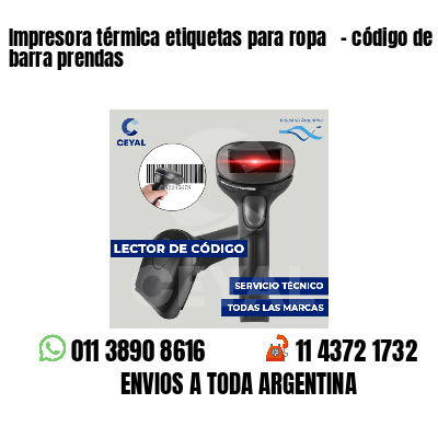 Impresora térmica etiquetas para ropa   - código de barra prendas