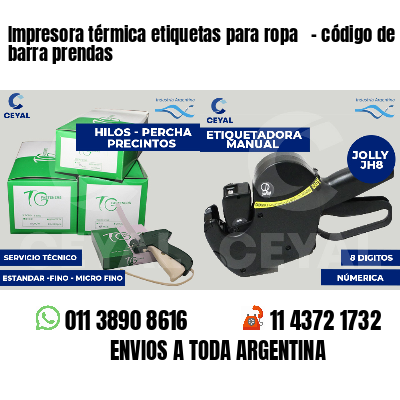 Impresora térmica etiquetas para ropa   - código de barra prendas