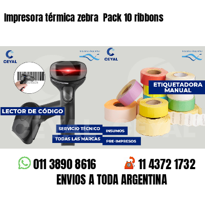 Impresora térmica zebra Pack 10 ribbons