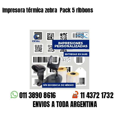 Impresora térmica zebra  Pack 5 ribbons
