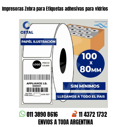 Impresoras Zebra para Etiquetas adhesivas para vidrios