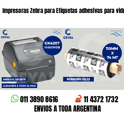 Impresoras Zebra para Etiquetas adhesivas para vidrios