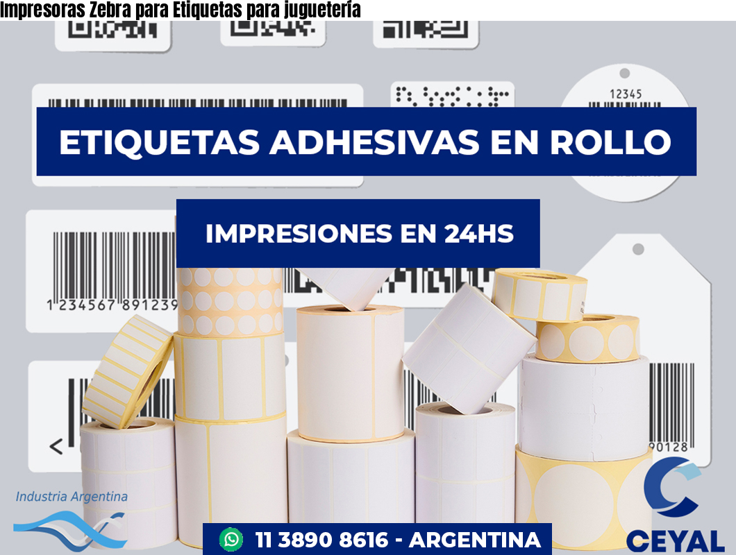 Impresoras Zebra para Etiquetas para juguetería
