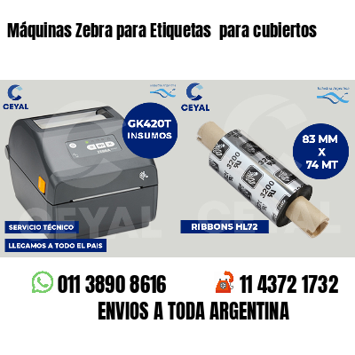 Máquinas Zebra para Etiquetas para cubiertos