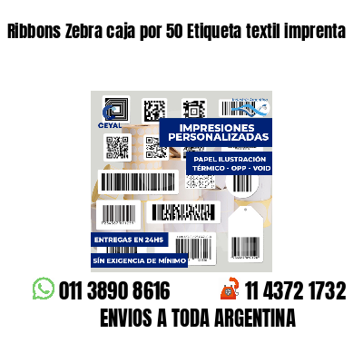Ribbons Zebra caja por 50 Etiqueta textil imprenta