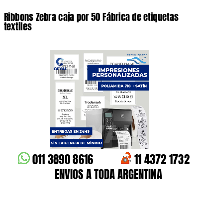 Ribbons Zebra caja por 50 Fábrica de etiquetas textiles