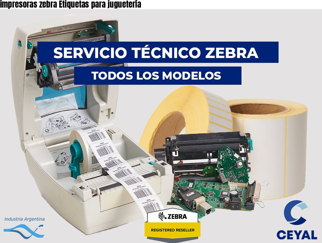 impresoras zebra Etiquetas para juguetería