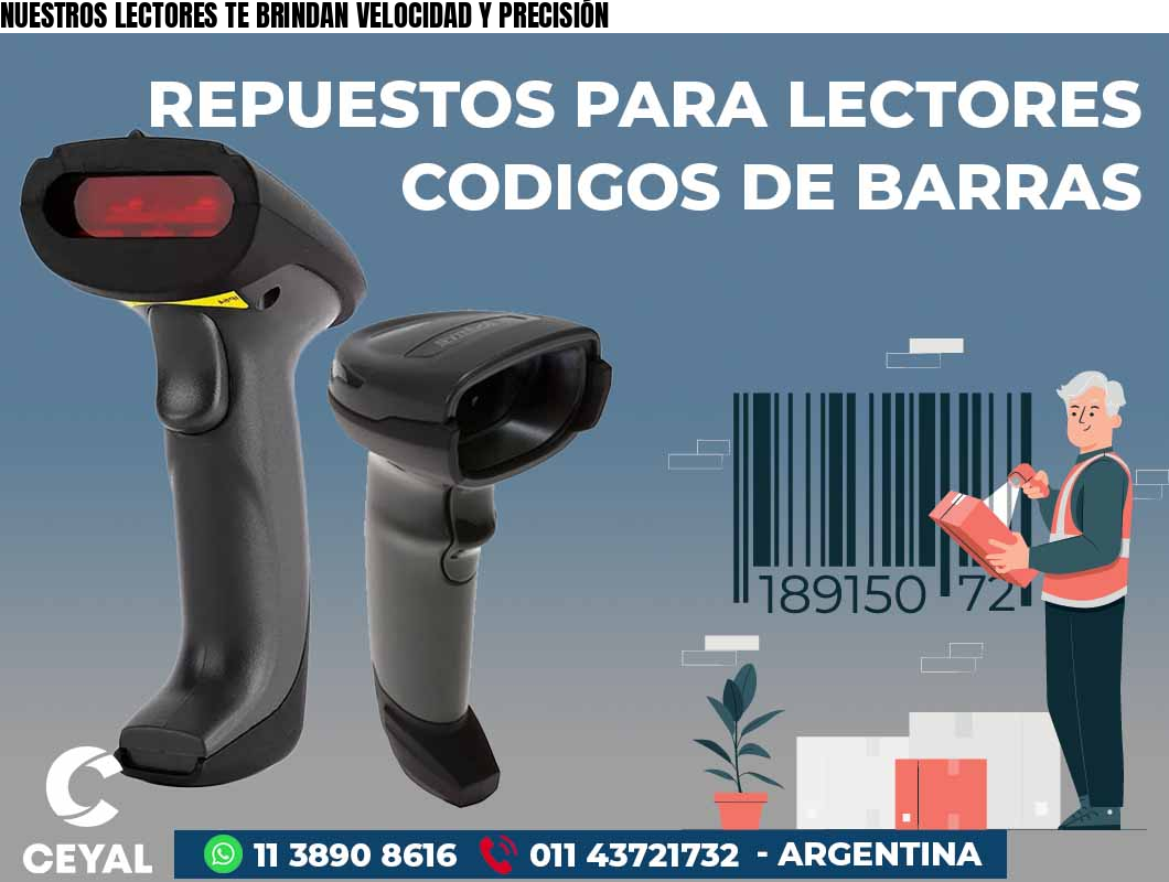 NUESTROS LECTORES TE BRINDAN VELOCIDAD Y PRECISIÓN