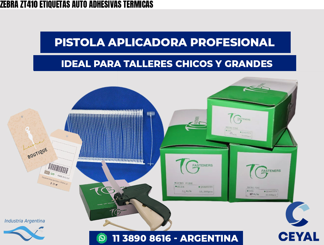 ZEBRA ZT410 ETIQUETAS AUTO ADHESIVAS TERMICAS