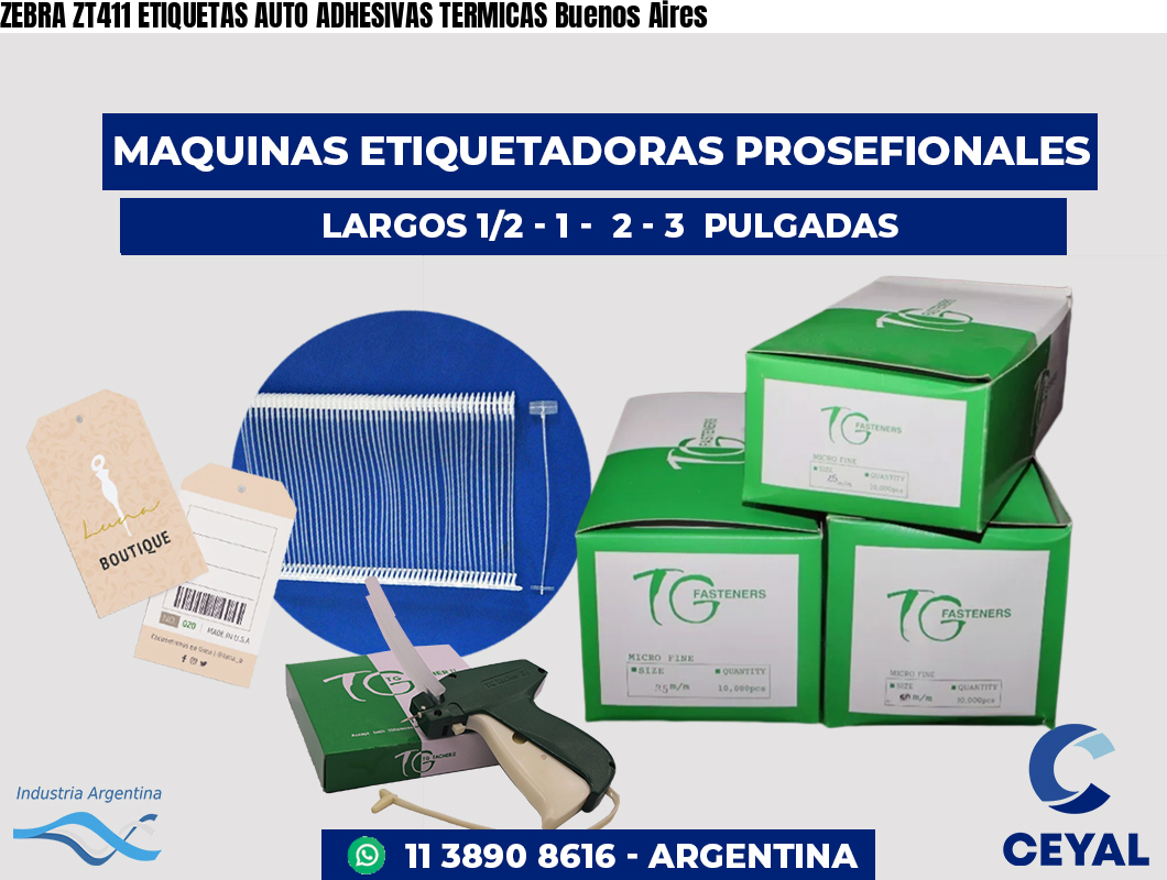ZEBRA ZT411 ETIQUETAS AUTO ADHESIVAS TERMICAS Buenos Aires