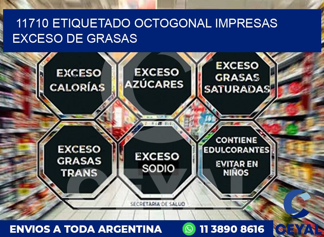 11710 ETIQUETADO OCTOGONAL IMPRESAS EXCESO DE GRASAS