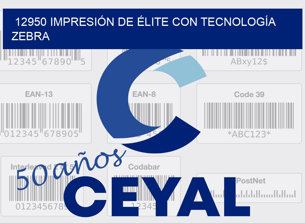 12950 IMPRESIÓN DE ÉLITE CON TECNOLOGÍA ZEBRA