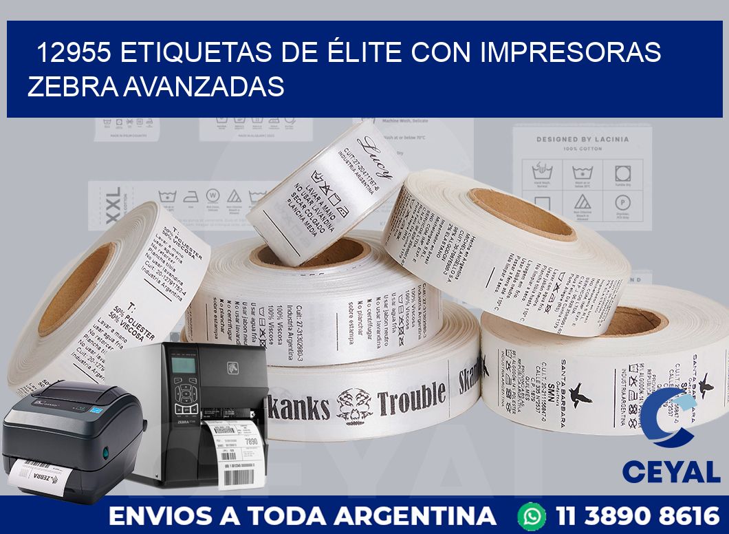 12955 ETIQUETAS DE ÉLITE CON IMPRESORAS ZEBRA AVANZADAS