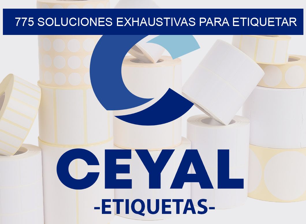 775 SOLUCIONES EXHAUSTIVAS PARA ETIQUETAR